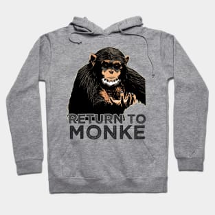 Reject Humanity Return to Monke Evolution Funny Chimp Meme Hoodie